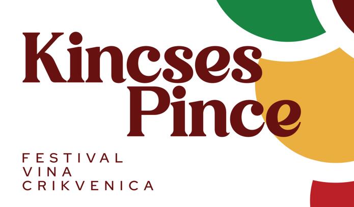 Uskoro u Crikvenici “Kincses Pince” – jedinstveni festival vina